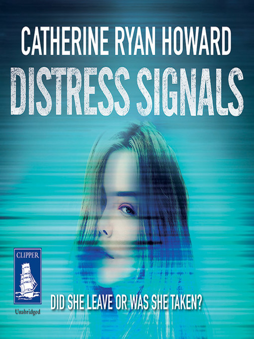 Title details for Distress Signals by Catherine Ryan Howard - Available